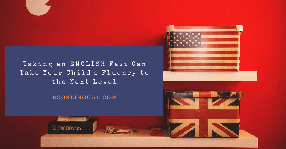 BookLingual: Taking an ENGLISH Fast Can Take Your Child's Fluency to the Next Level.