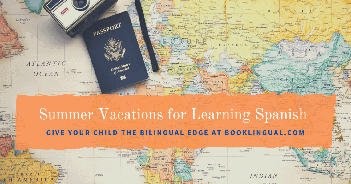 BookLingual: Summer Vacations for Learning Spanish (Kids and Families).